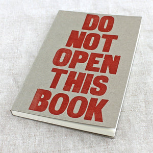 Letterpress Do Not Open This Book Notebook